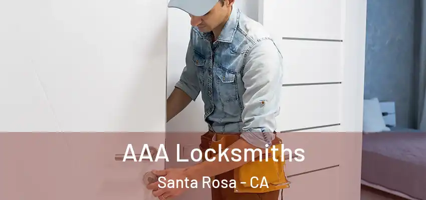 AAA Locksmiths Santa Rosa - CA