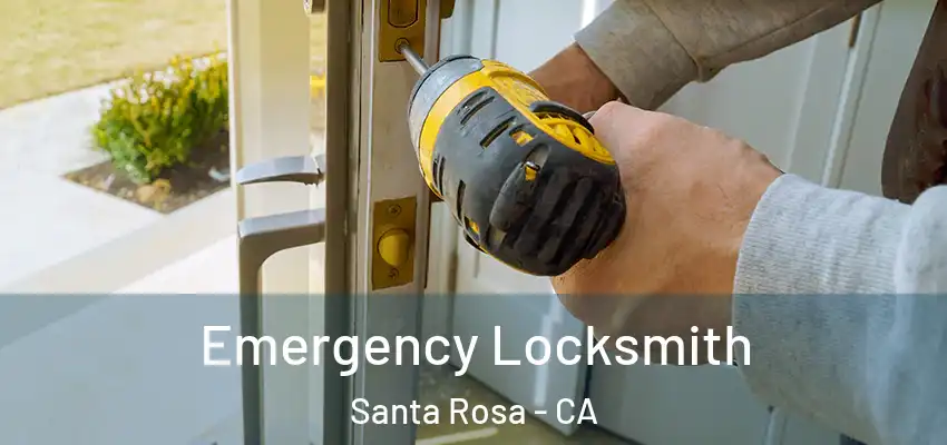  Emergency Locksmith Santa Rosa - CA