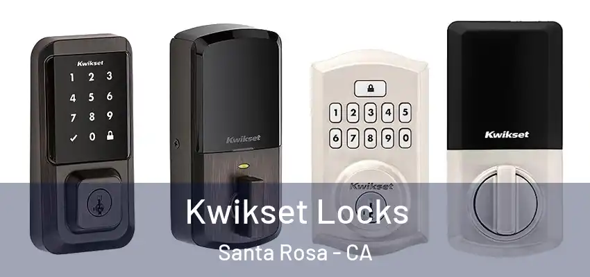  Kwikset Locks Santa Rosa - CA