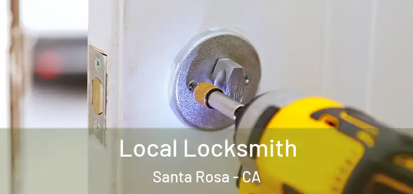 Local Locksmith Santa Rosa - CA