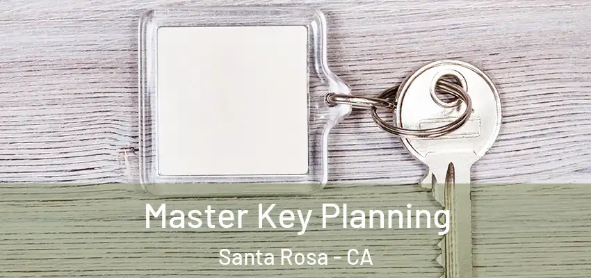  Master Key Planning Santa Rosa - CA