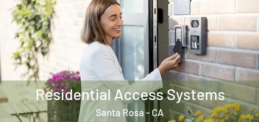 Residential Access Systems Santa Rosa - CA