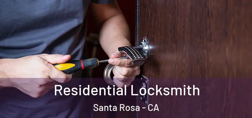  Residential Locksmith Santa Rosa - CA