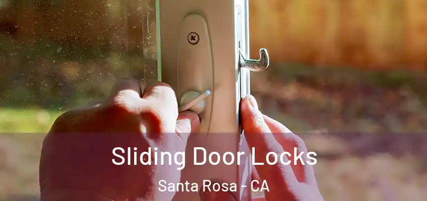  Sliding Door Locks Santa Rosa - CA